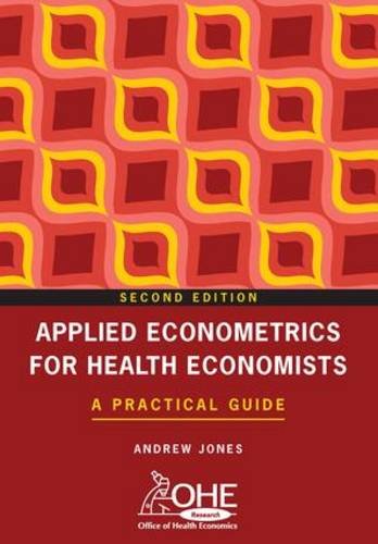 Applied Econometrics for Health Economists A Practical Guide [Paperback]
