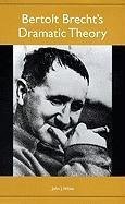 Bertolt Brecht's Dramatic Theory [Paperback]