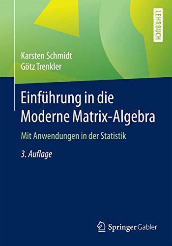 Einfhrung in die Moderne Matrix-Algebra Mit Anwendungen in der Statistik [Paperback]