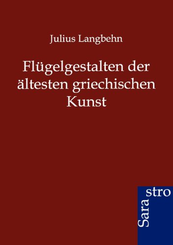 Flgelgestalten der ltesten Griechischen Kunst [Paperback]