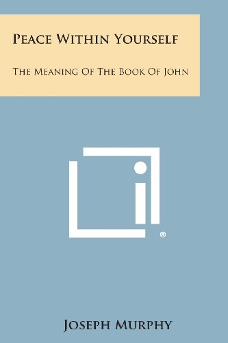 Peace Within Yourself The Meaning Of The Book Of John [Paperback]