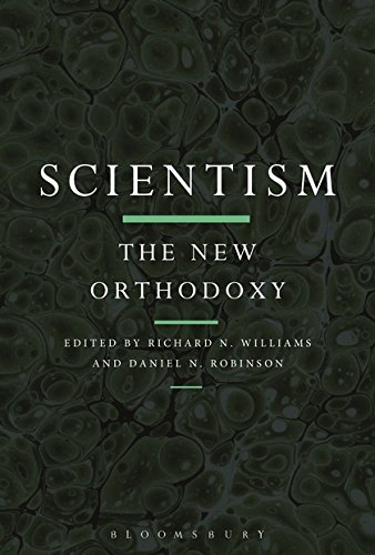 Scientism The New Orthodoxy [Paperback]