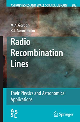 Radio Recombination Lines Their Physics and Astronomical Applications [Paperback]
