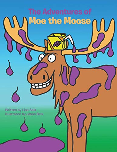 Adventures of Moe the Moose [Paperback]