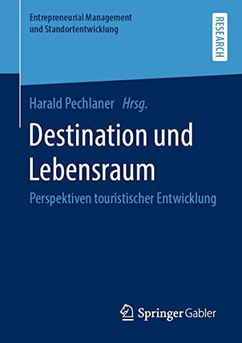 Destination und Lebensraum Perspektiven touristischer Entwicklung [Paperback]