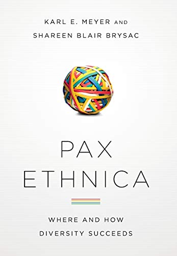 Pax Ethnica Where and How Diversity Succeeds [Hardcover]