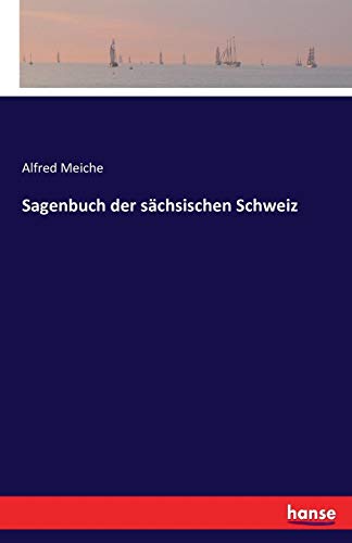 Sagenbuch Der Sachsischen Schweiz (german Edition) [Paperback]