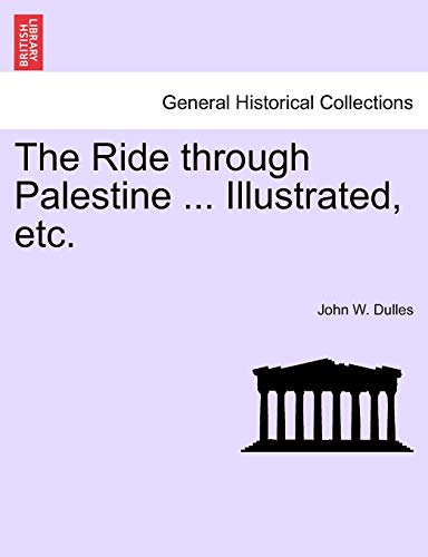 The Ride Through Palestine ... Illustrated, Etc. [Paperback]