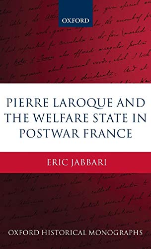 Pierre Laroque and the Welfare State in Postwar France [Hardcover]