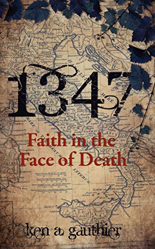 1347 Faith in the Face of Death [Paperback]