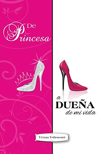 De Princesa A Duea De Mi Vida (spanish Edition) [Paperback]