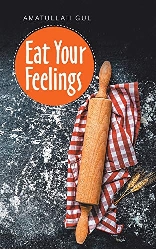 Eat Your Feelings [Paperback]
