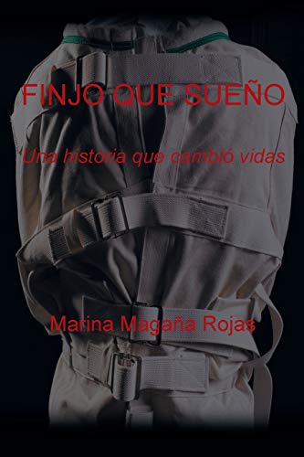 Finjo Que Sueo  Una Historia Que Cambi Vidas [Paperback]