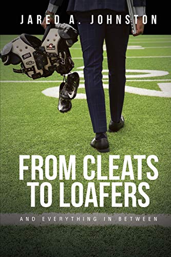 From Cleats to Loafers  And Everything in Between [Paperback]