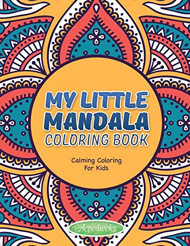 My Little Mandala Coloring Book - Calming Coloring for Kids [Paperback]