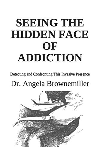 Seeing the Hidden Face of Addiction [Paperback]