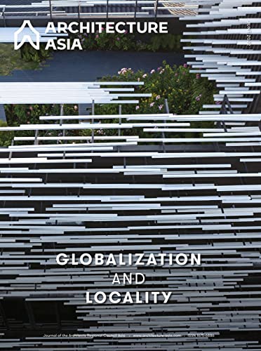 Architecture Asia Globalization and Locality [Paperback]