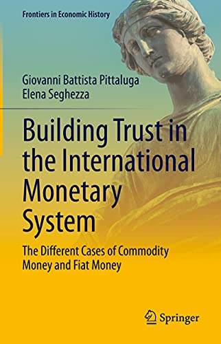 Building Trust in the International Monetary System The Different Cases of Comm [Hardcover]
