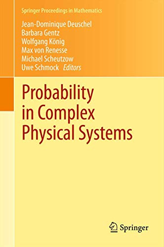 Probability in Complex Physical Systems In Honour of Erwin Bolthausen and Jrge [Hardcover]