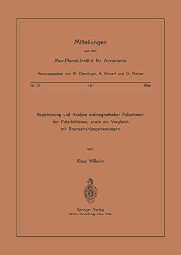 Registrierung und Analyse Erdmagnetischer Pulsationen der Polarlichtzone sowie e [Paperback]