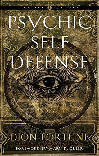 Psychic Self-Defense The Definitive Manual for Protecting Yourself Against Para [Paperback]