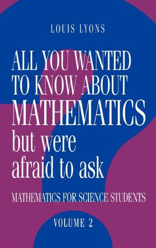 All You Wanted to Know about Mathematics but Were Afraid to Ask Volume 2 Mathe [Hardcover]