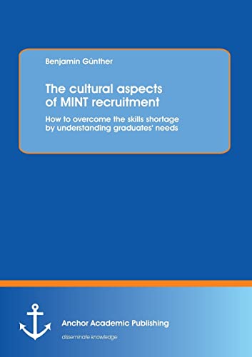Cultural Aspects of MINT Recruitment How to Overcome the Skills Shortage by Und [Paperback]