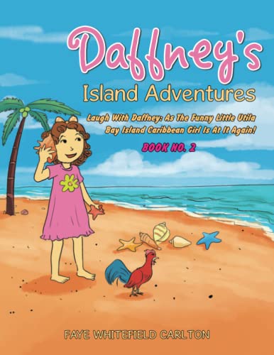 Daffney's Island Adventures  Laugh with Daffney As the Funny Little Utila Bay  [Paperback]