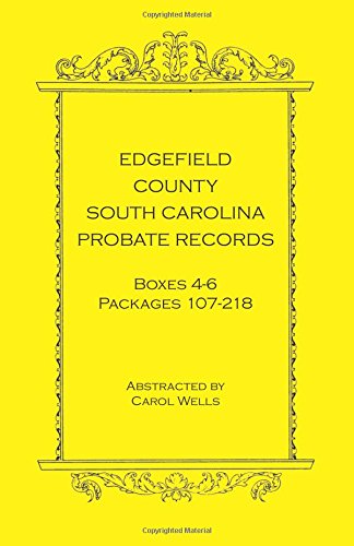 Edgefield County, South Carolina Probate Records Boxes Four Through Six, Package [Paperback]