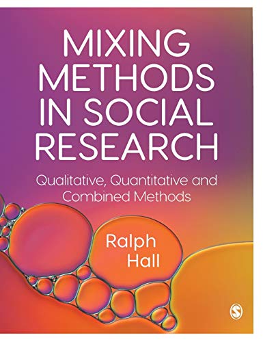 Mixing Methods in Social Research Qualitative, Quantitative and Combined Method [Hardcover]