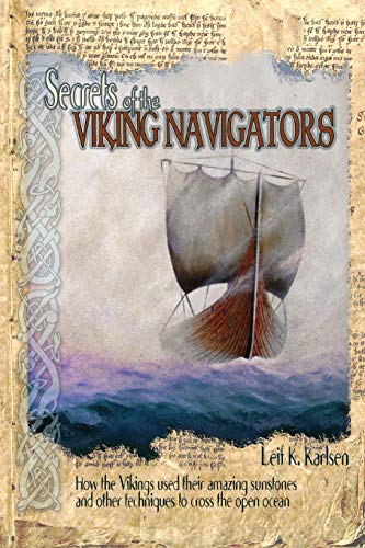 Secrets of the Viking Navigators  How the Vikings Used Their Amazing Sunstones  [Paperback]