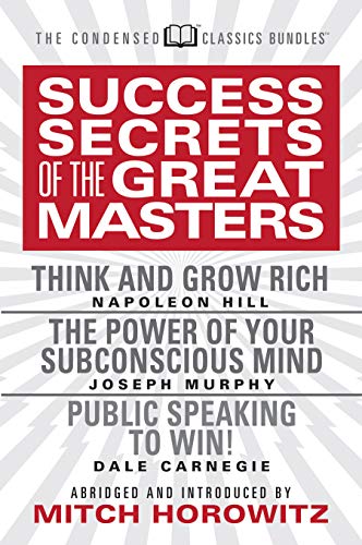 Success Secrets of the Great Masters (Condensed Classics) Think and Grow Rich,  [Paperback]