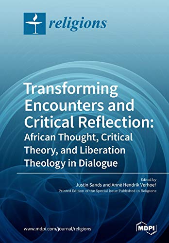 Transforming Encounters and Critical Reflection  African Thought, Critical Theo [Paperback]