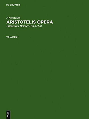Aristoteles Bekker, Immanuel Gigon, Olof Aristotelis Opera. Volumen I [Hardcover]