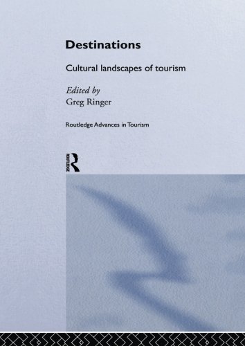 Destinations Cultural Landscapes of Tourism [Paperback]