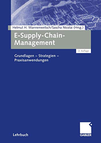 E-Supply-Chain-Management Grundlagen  Strategien  Praxisanwendungen [Paperback]