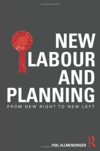 New Labour and Planning From New Right to New Left [Paperback]