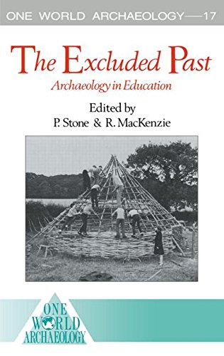 The Excluded Past Archaeology in Education [Paperback]