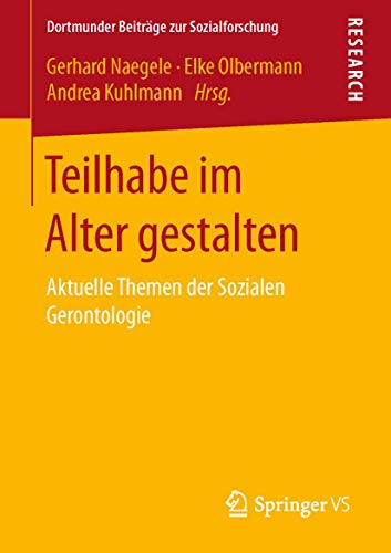 Teilhabe im Alter gestalten Aktuelle Themen der Sozialen Gerontologie [Paperback]