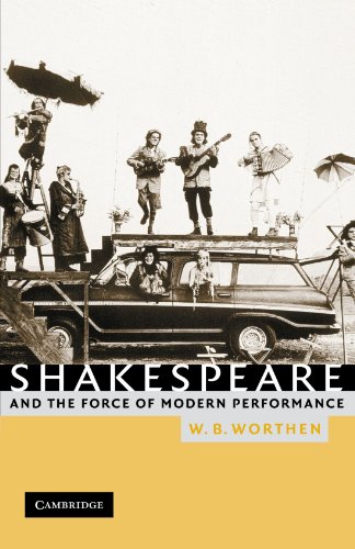 Shakespeare and the Force of Modern Performance [Paperback]
