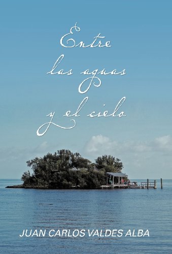 Entre Las Aguas y el Cielo [Hardcover]