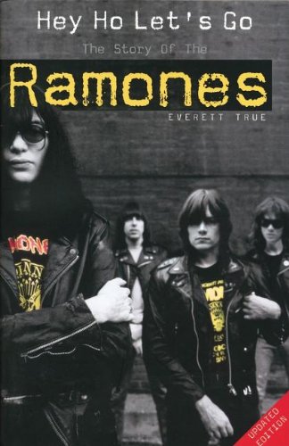 Hey Ho Let's Go The Story Of The Ramones [Paperback]