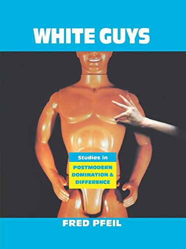 White Guys Studies in Postmodern Domination and Difference [Paperback]