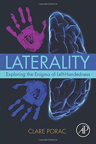 Laterality Exploring the Enigma of Left-Handedness [Paperback]