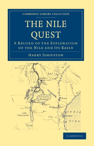 The Nile Quest A Record of the Exploration of the Nile and its Basin [Paperback]