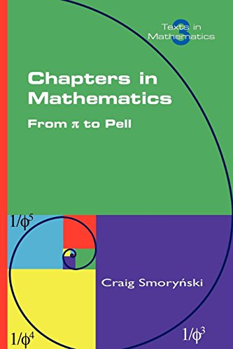 Chapters In Mathematics. From Pi To Pell (texts In Mathematics) [Paperback]