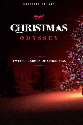 Christmas Odyssey Twelve Labors Of Christmas (large Print Edition) [Paperback]