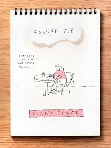 Excuse Me Cartoons, Complaints, and Notes to Self [Paperback]