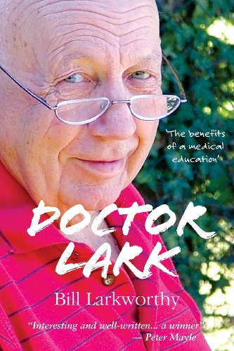 Doctor Lark  The Benefits of a Medical Education [Paperback]