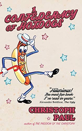 A Confederacy Of Hot Dogs [Paperback]